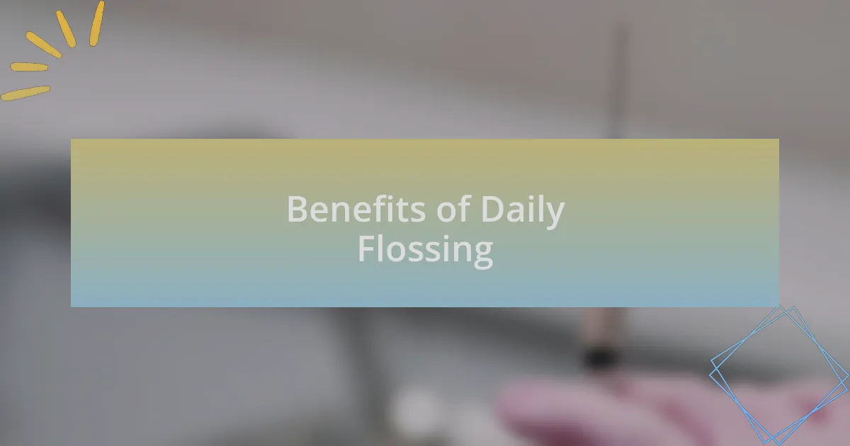 Benefits of Daily Flossing