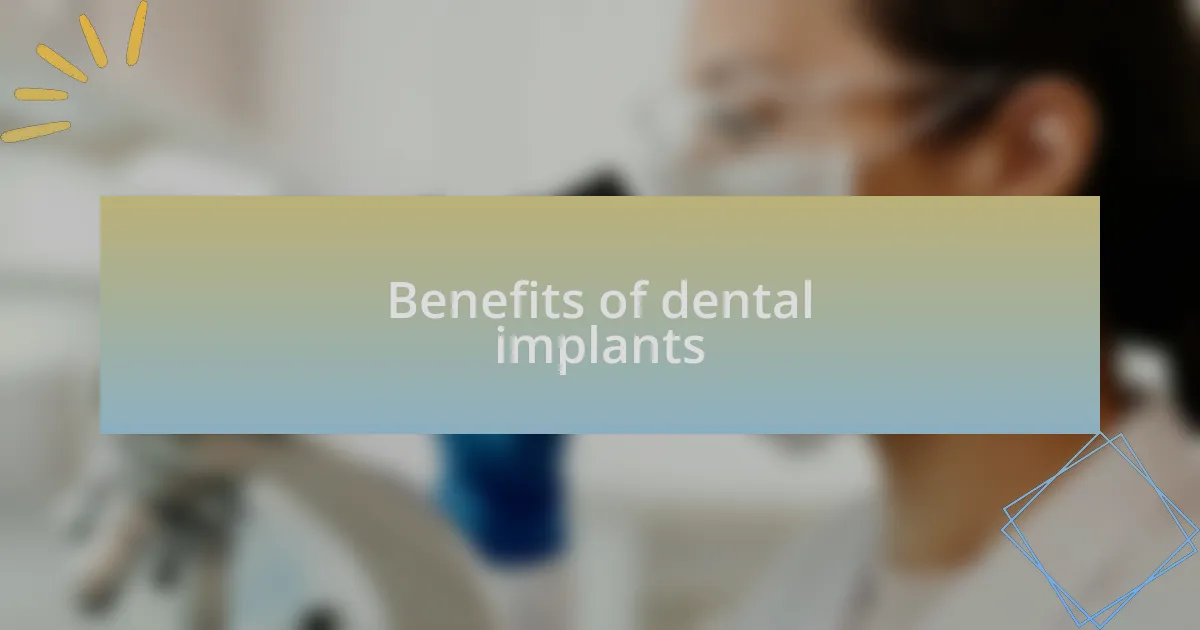 Benefits of dental implants