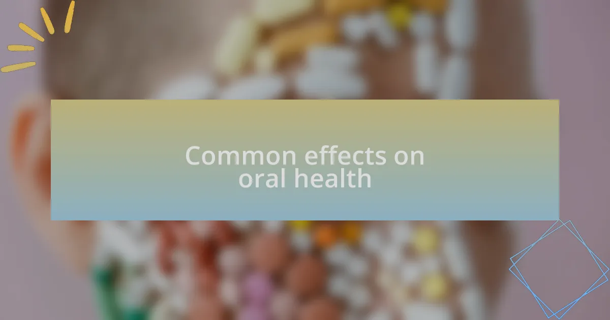 Common effects on oral health