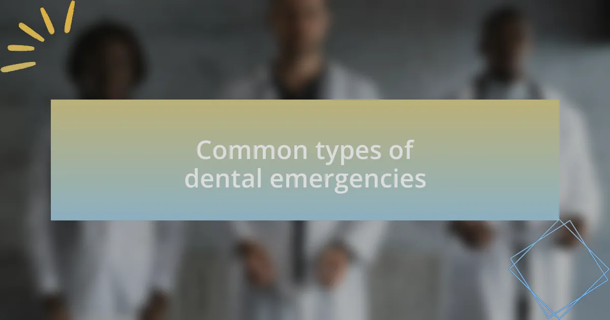 Common types of dental emergencies