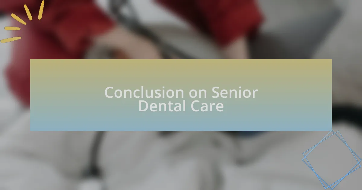 Conclusion on Senior Dental Care