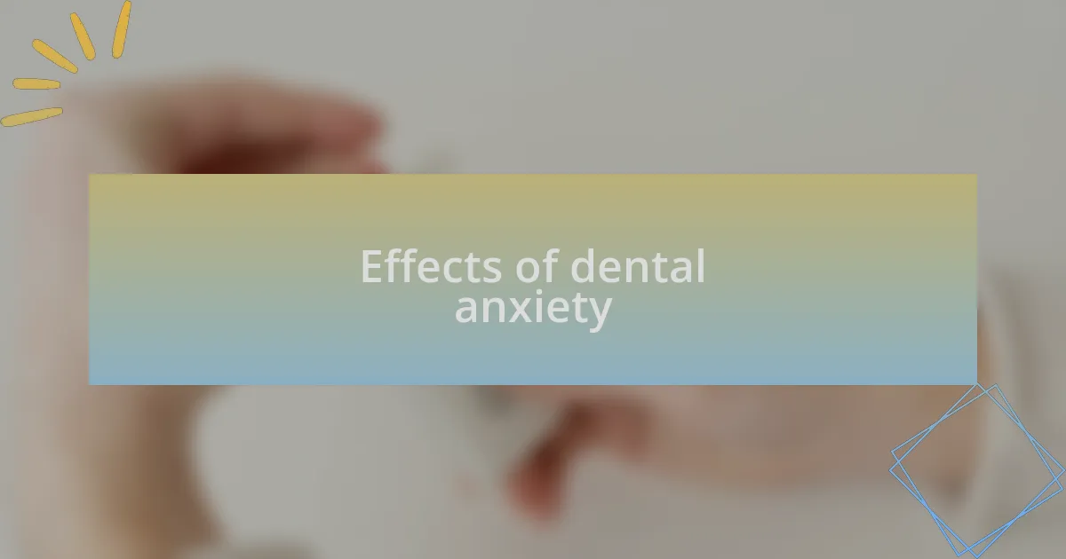 Effects of dental anxiety