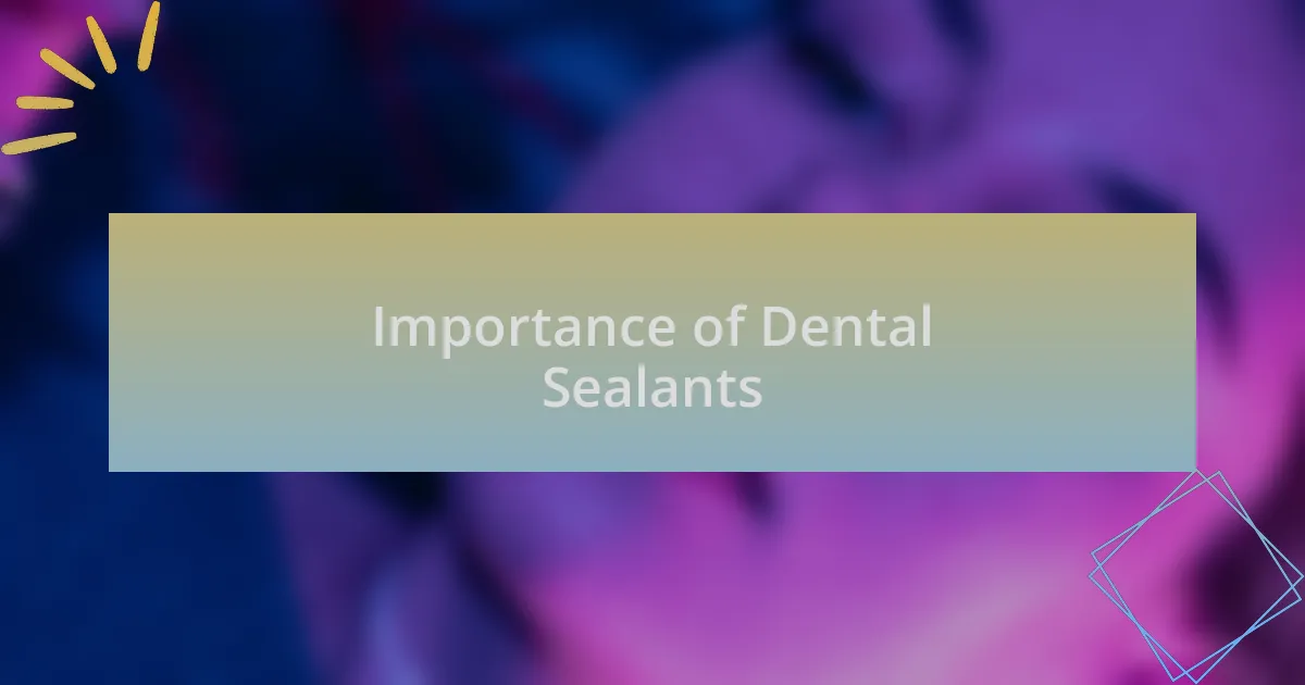 Importance of Dental Sealants