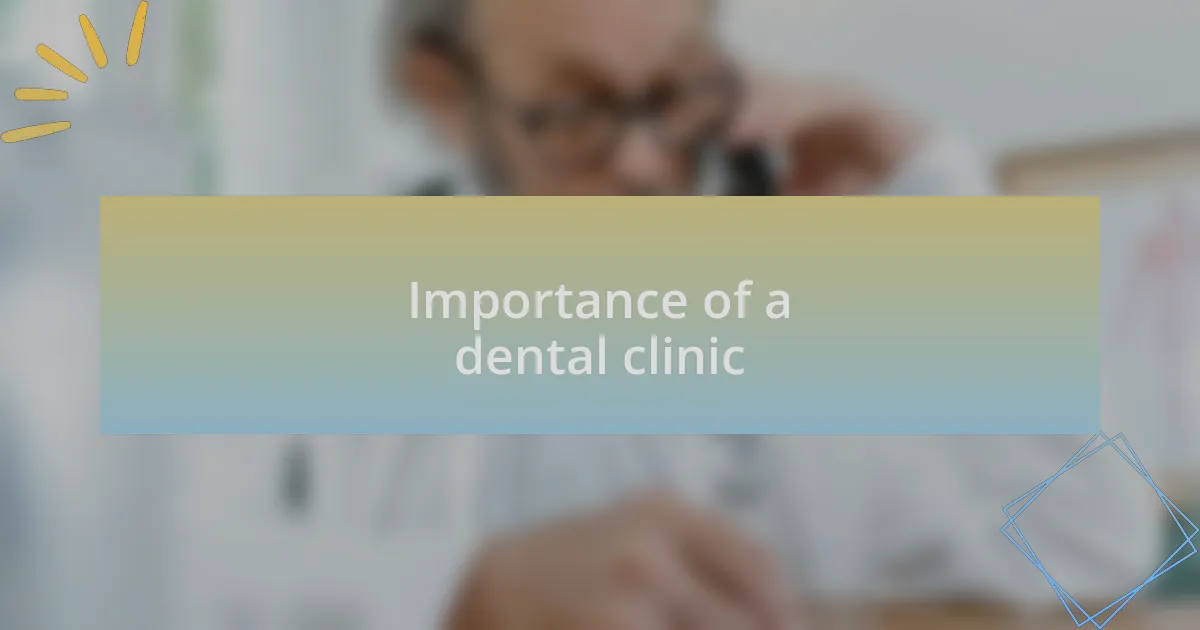 Importance of a dental clinic