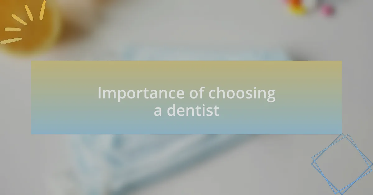 Importance of choosing a dentist