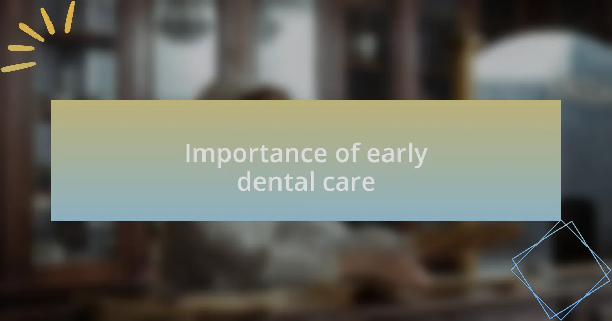 Importance of early dental care