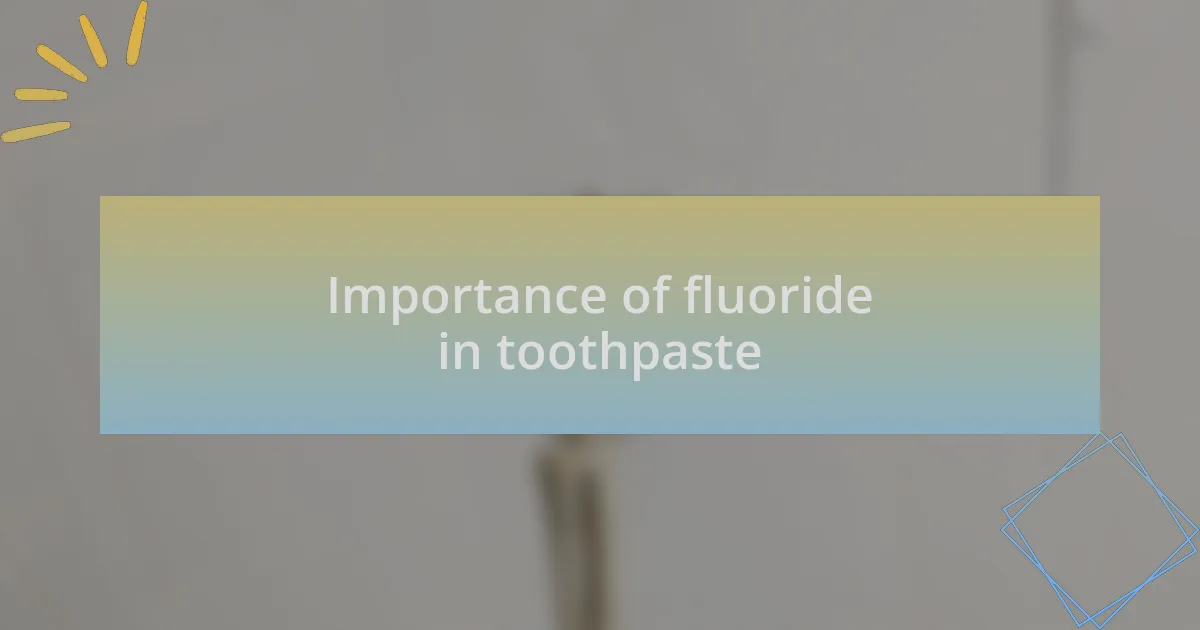 Importance of fluoride in toothpaste