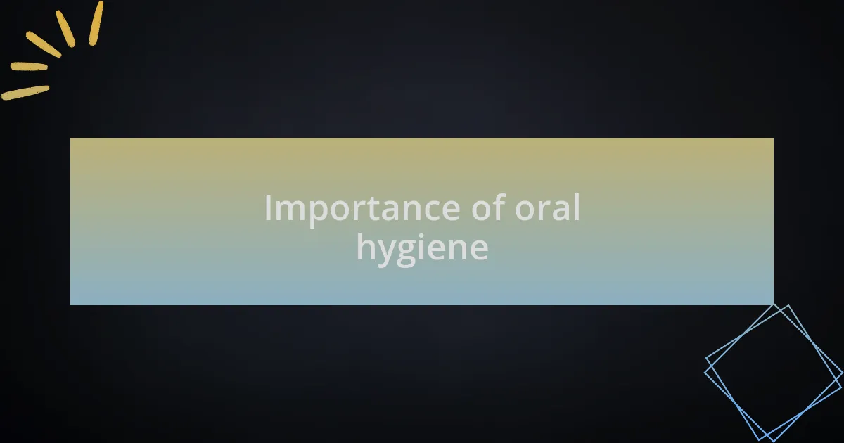 Importance of oral hygiene