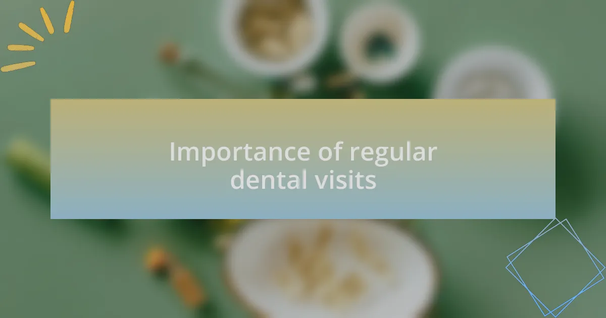 Importance of regular dental visits