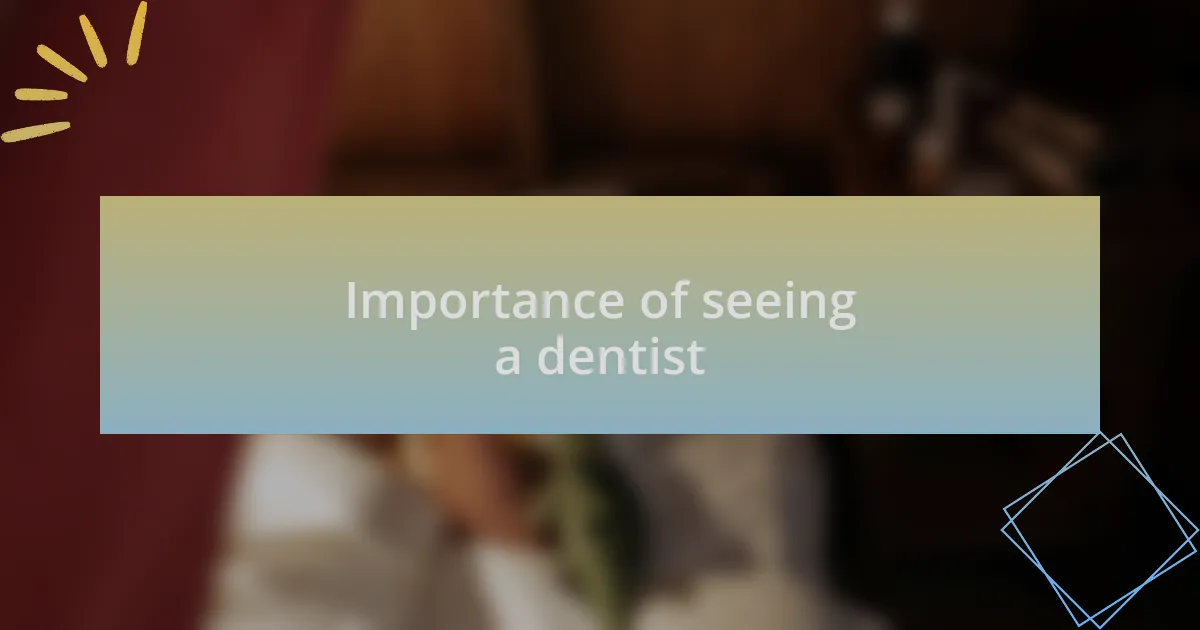 Importance of seeing a dentist