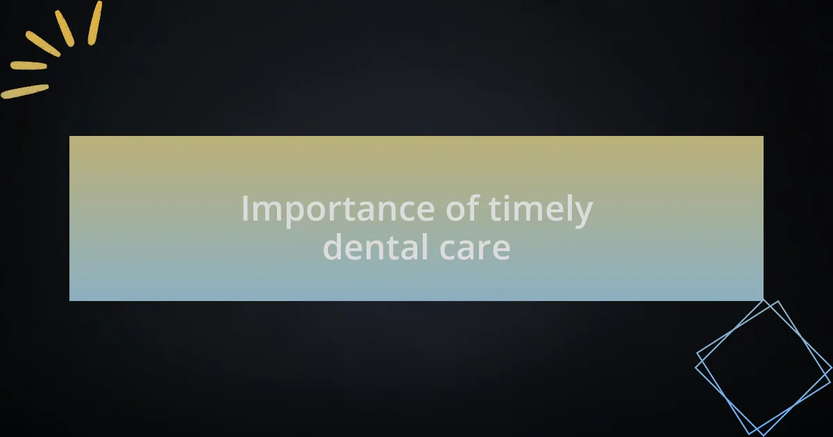 Importance of timely dental care