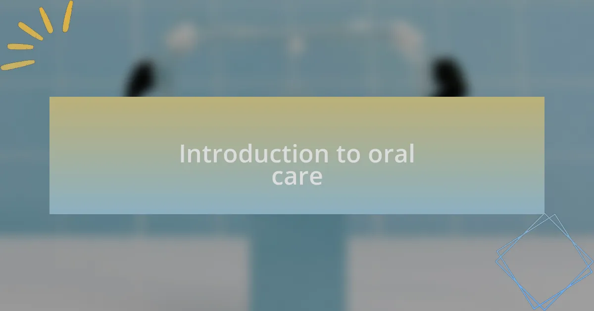 Introduction to oral care