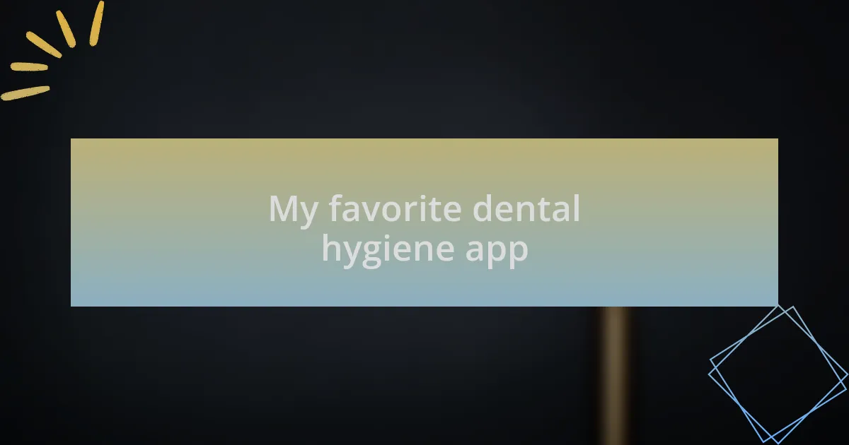My favorite dental hygiene app