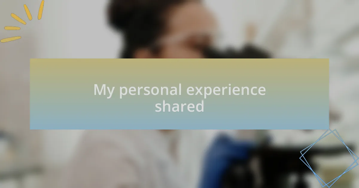 My personal experience shared