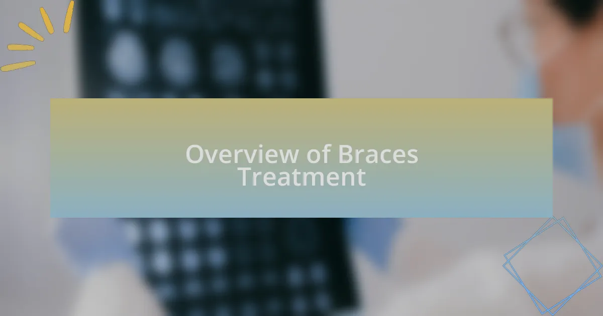 Overview of Braces Treatment