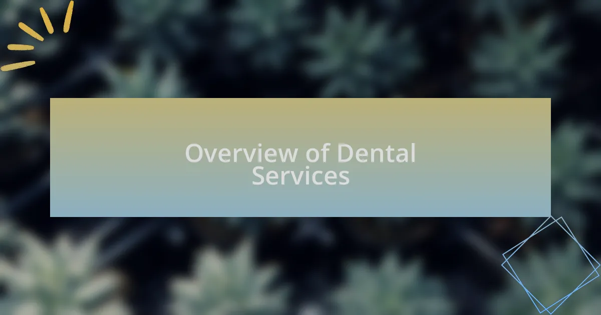 Overview of Dental Services