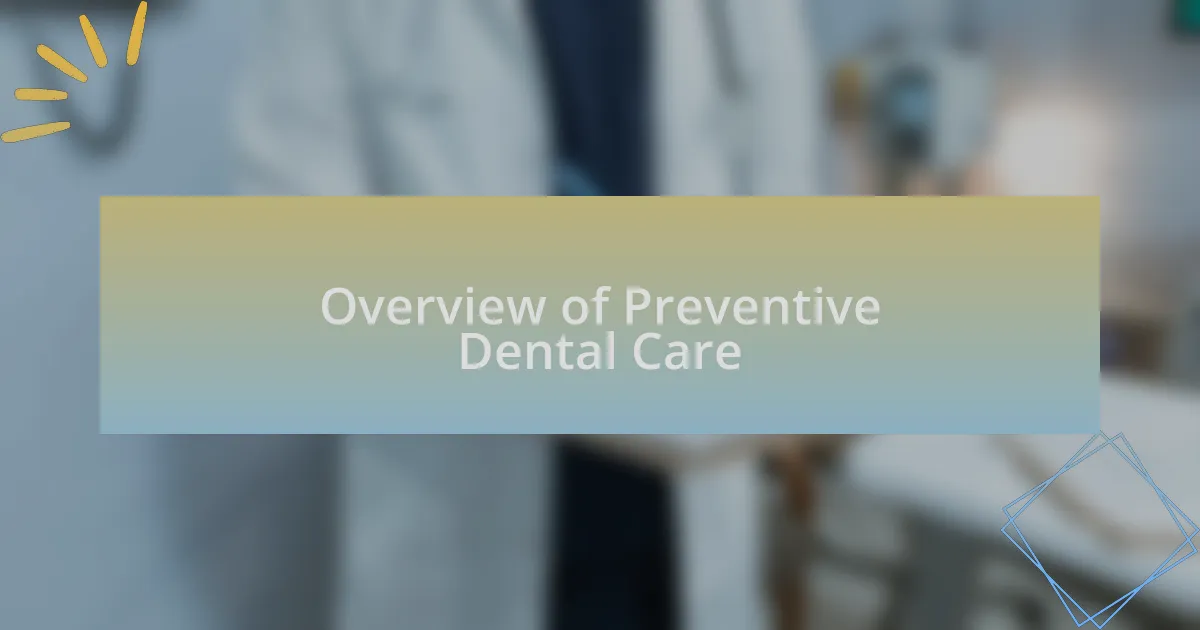 Overview of Preventive Dental Care