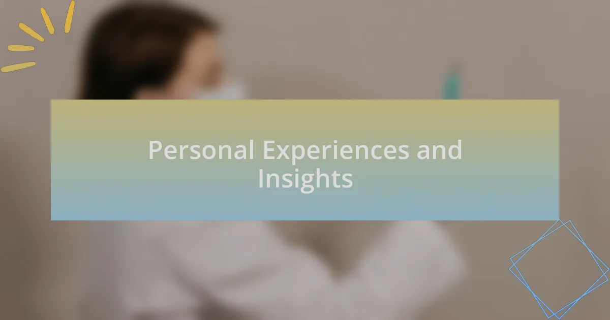 Personal Experiences and Insights