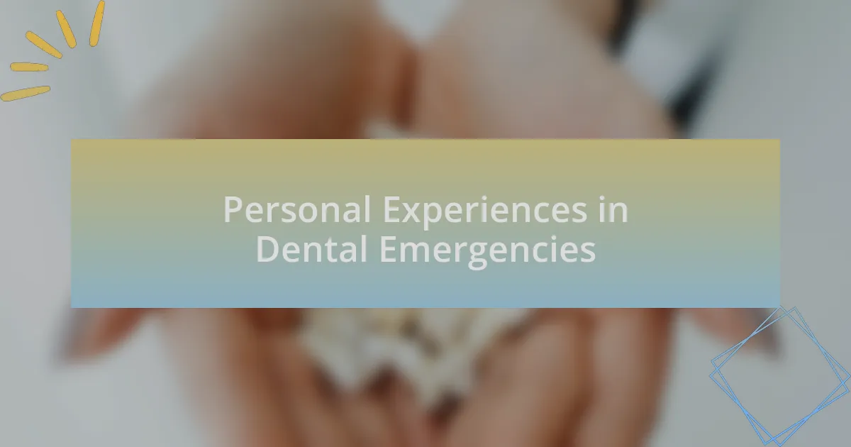 Personal Experiences in Dental Emergencies