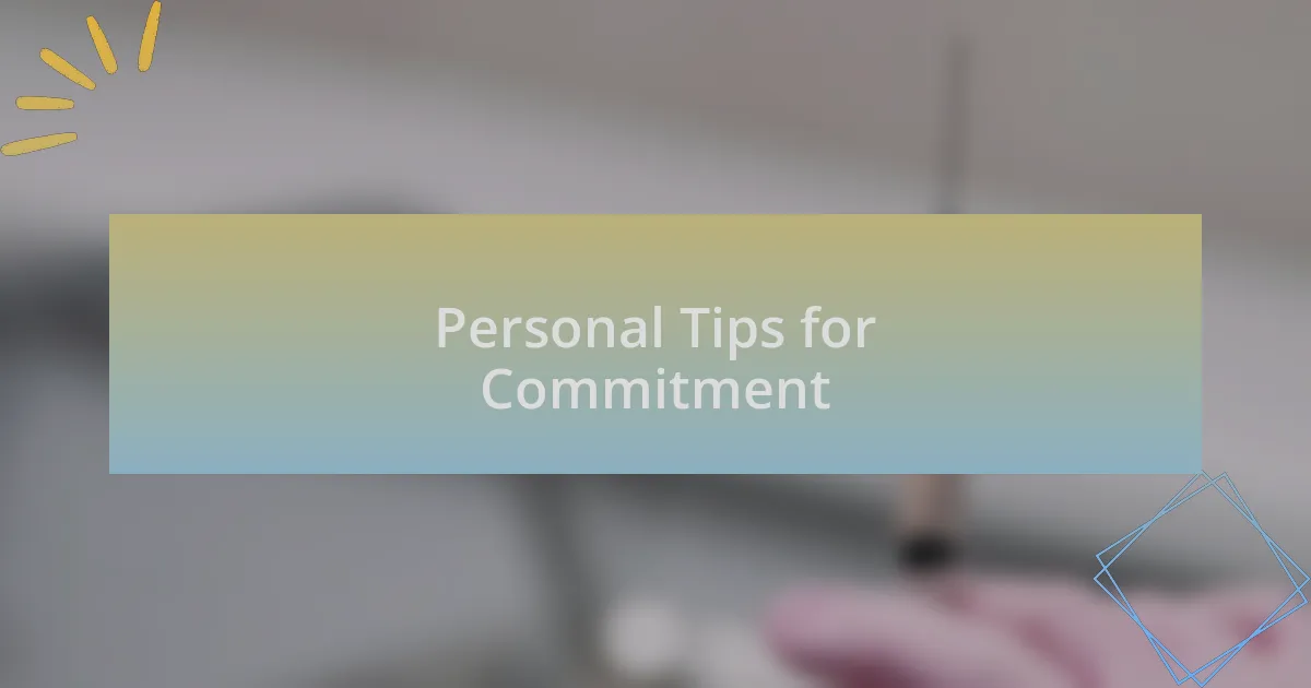 Personal Tips for Commitment