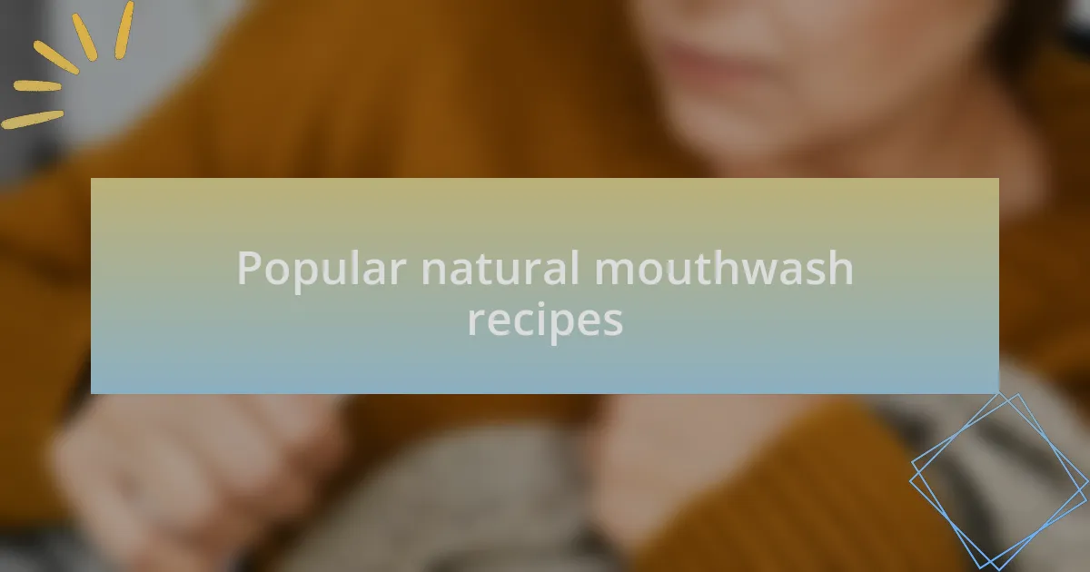 Popular natural mouthwash recipes