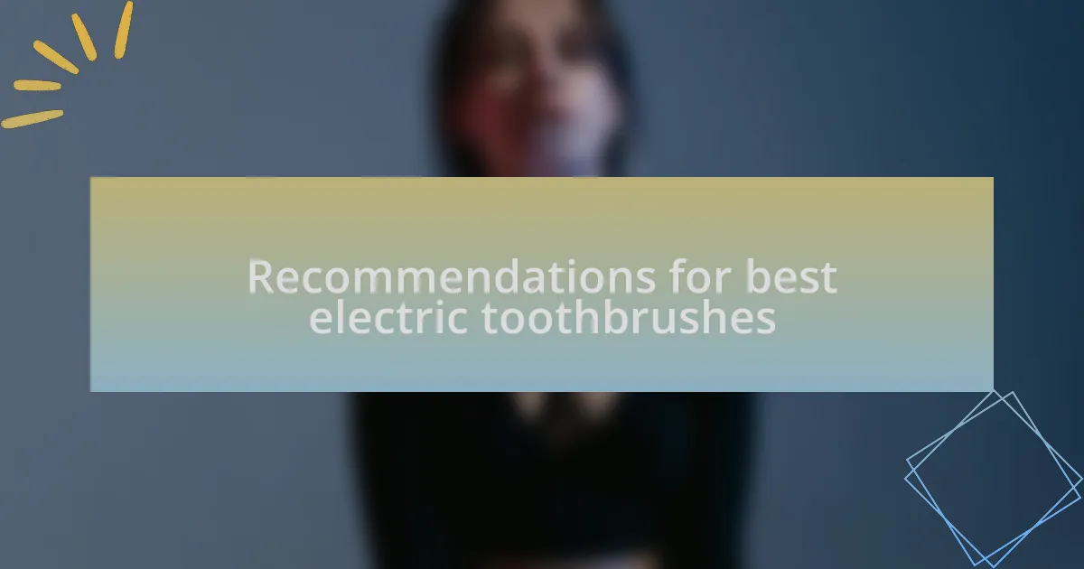 Recommendations for best electric toothbrushes