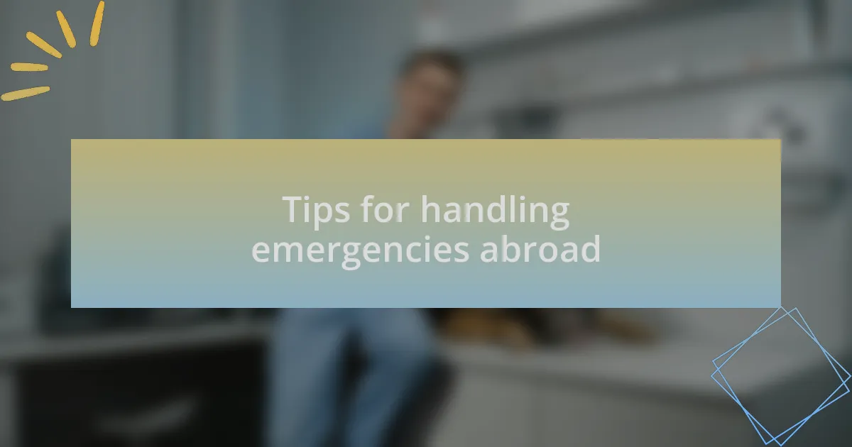 Tips for handling emergencies abroad