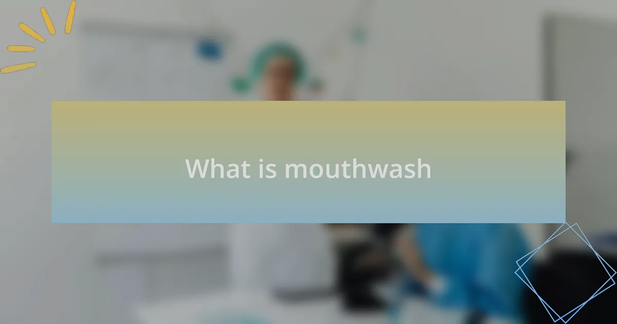 What is mouthwash